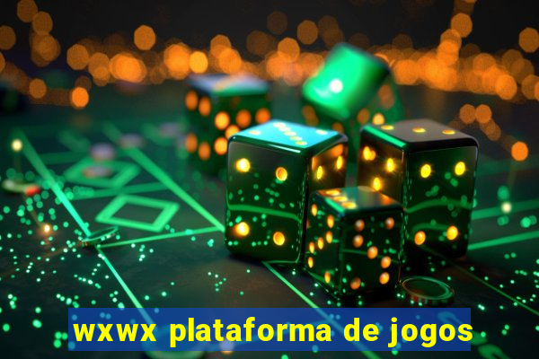 wxwx plataforma de jogos